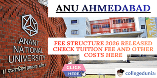 ANU Ahmedabad Fee Structure 2026 Released; Check Tuition Fee and Other Costs Here